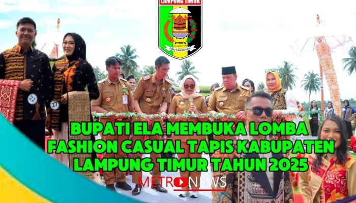 Bupati Ela Buka Lomba Fashion Casual Tapis Kabupaten Lampung Timur Tahun 2025