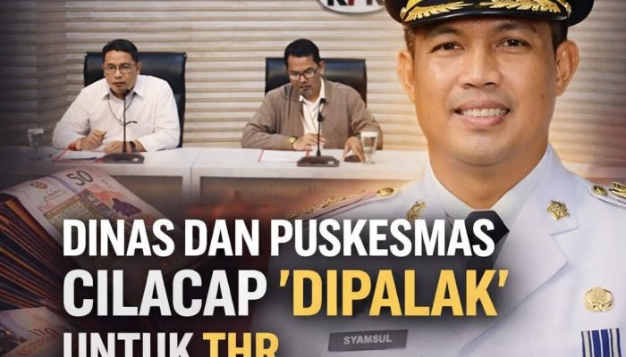 Dinas dan Puskesmas Cilacap ‘Dipalak’ untuk Lebaran Keluarga Bupati