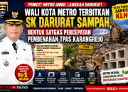 Wali Kota Metro Terbitkan SK Darurat Sampah, Bentuk Satgas Kebut Pembenahan TPAS Karangrejo